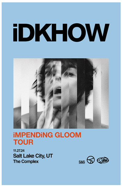 iDKHOW: IMPENDING GLOOM TOUR