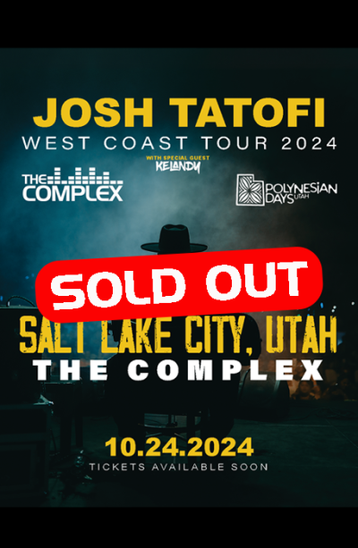 Josh Tatofi: West Coast Tour - SOLD OUT